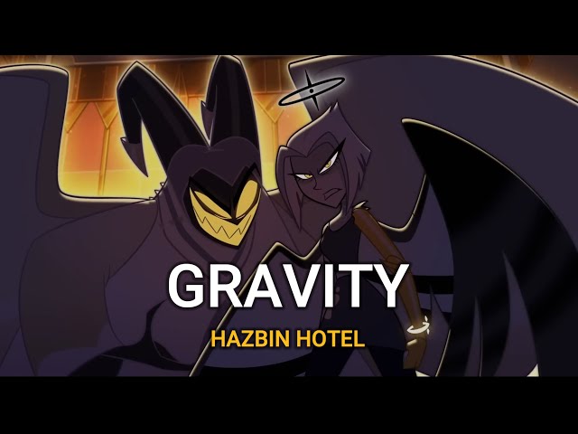 Gravity - Hazbin Hotel (Lyrics)