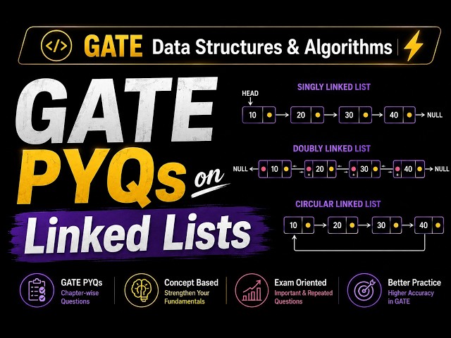 GATE PYQs on Linked Lists | GATE Data Structures & Algorithms
