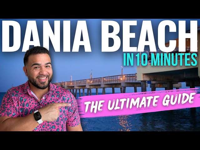 Living in Dania Beach Florida: City Guide in 10 Minutes