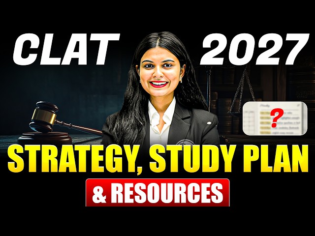 CLAT 2027 Preparation Strategy | Syllabus, Roadmap & How to Start CLAT 2027?