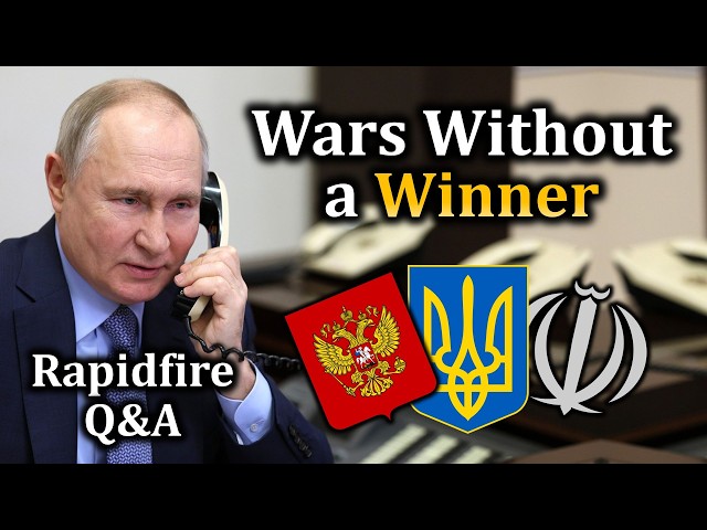 World at War Q&A: Ukraine, Iran, and Why "Winning" a War Is a Myth
