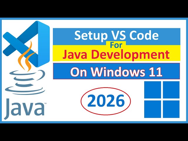 How to Setup VS Code for Java Development on Windows 11 [2026]