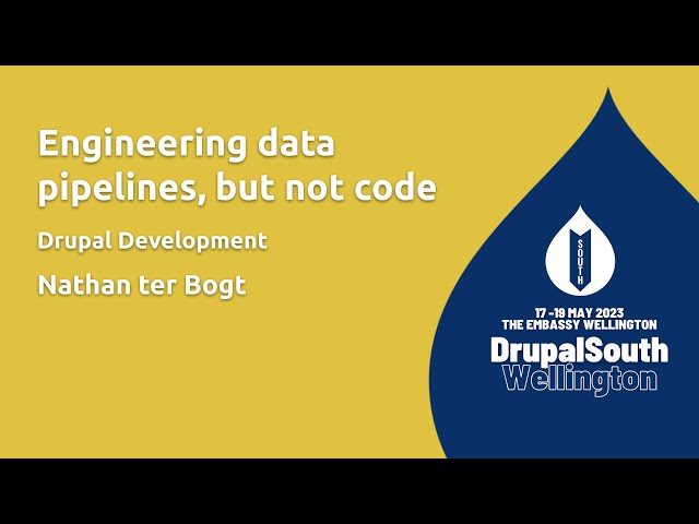 Engineering data pipelines, but not code / Drupal Development / Nathan ter Bogt