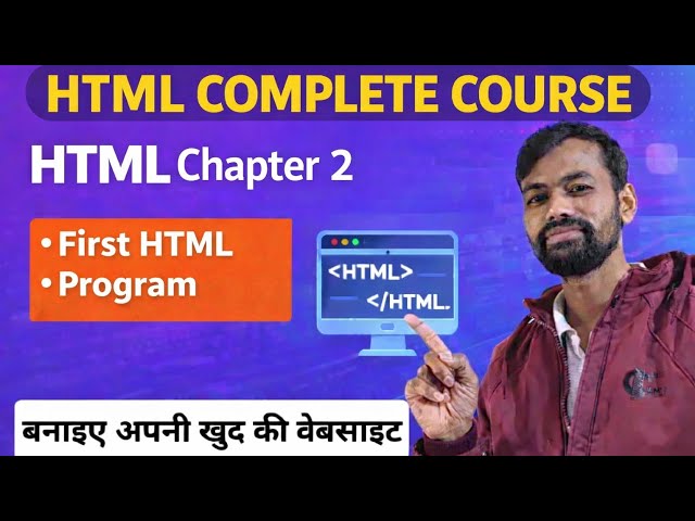 HTML Chapter 2 | First HTML Program in Hindi | HTML Complete Course for Beginners