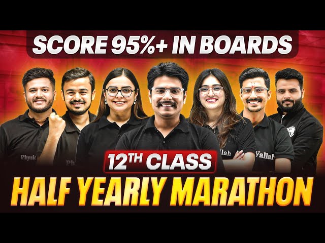 Class 12 Half Yearly Marathon 2025-26 🔥 | Score 95%+ | Series Launch