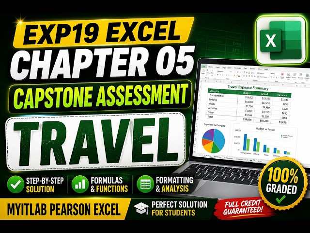 Exp19 Excel Ch05 CapAssessment Travel |