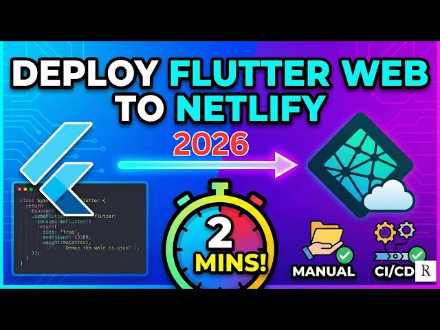 Deploy Flutter Web to Netlify in 2 Minutes! (Manual Vs CI/CD 2026 Guide)