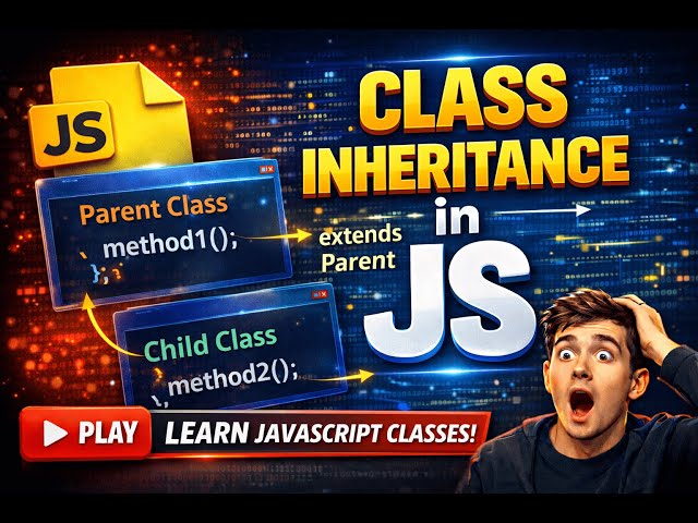 Class Inheritance in JavaScript | extends & super Explained