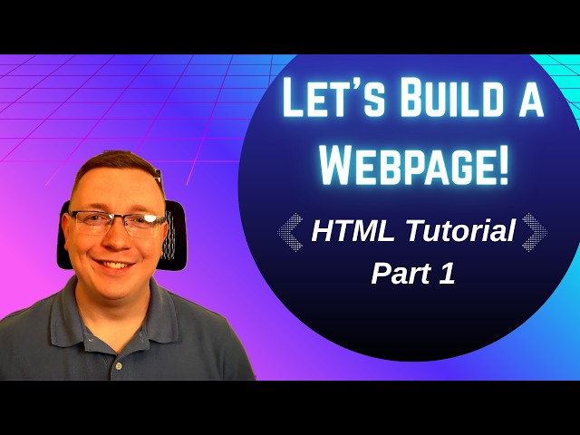 Let's build a webpage! - HTML Tutorial
