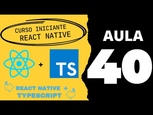 Aula 40 - Curso React Native + Typescript - Header