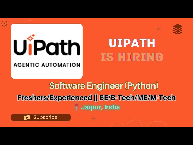 UiPath is Hiring Software Engineer (Python) | Freshers & Experienced | Jaipur | BE/BTech Apply
