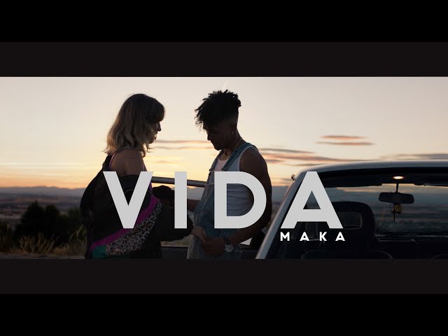 MAKA - Vida (Vídeo Oficial)