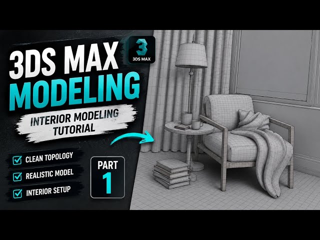 3ds Max Interior Modeling Tutorial | Full 3D Modeling Process – Part 1