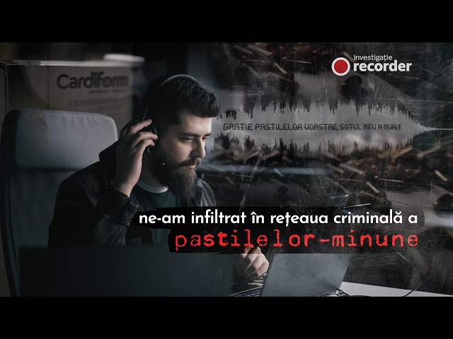 INVESTIGAȚIE RECORDER. Ne-am infiltrat în rețeaua criminală a pastilelor-minune