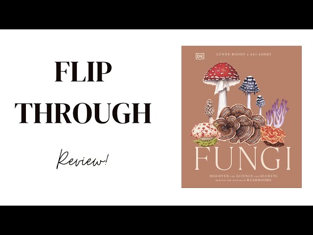 Fungi: Discover the Science and Secrets Behind the World of Mushrooms