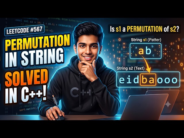 Permutation in String in C++ 🔥 | Sliding Window Explained | DSA Series #23