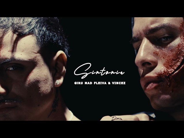 Giru Mad Fleiva, Vincez - SINTONÍA (Video Oficial)