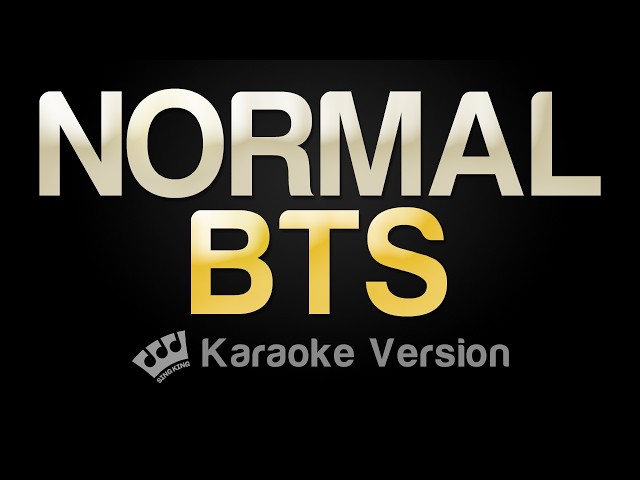 BTS - NORMAL (Karaoke Version)
