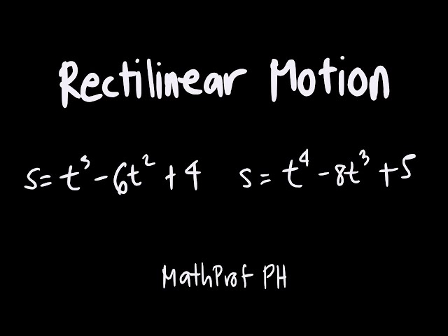 Rectilinear Motion Part 1 Differential Calculus Feliciano and Uy