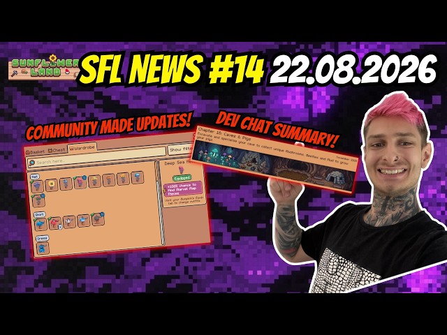 SFLNEWS #14 22.08.2026 | DEV CHAT SUMMARY & COMMUNITY MADE UPDATES! | Sunflower Land