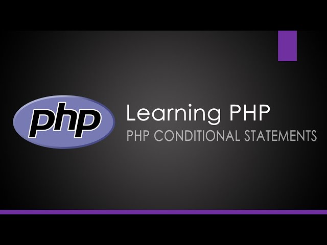 Learning PHP - Conditional Statements