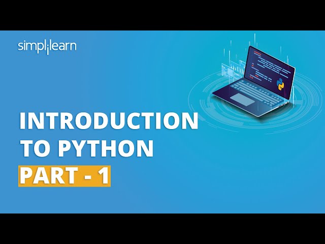 Introduction To Python -1 | Python For Beginners | Python Tutorial | Python Basics | Simplilearn