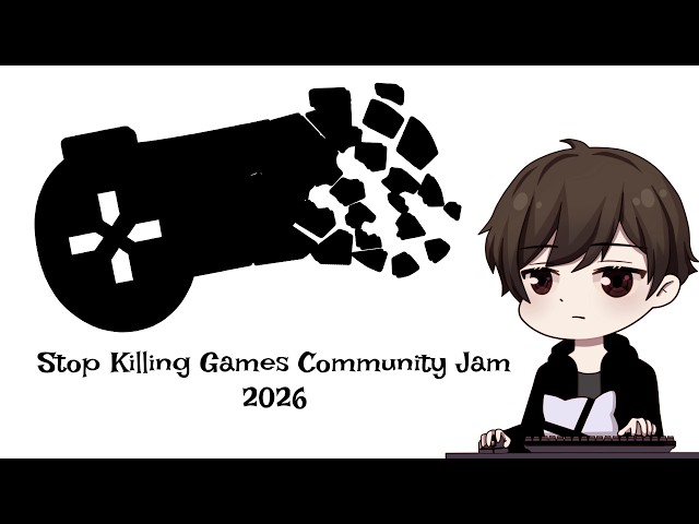 [Ep 2] I have an idea | Stop Killing Games Community Jam 2026