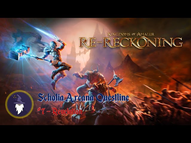 KINGDOMS OF AMALUR RE-RECKONING: SCHOLIA ARCANA QUEST - REVELATION (Walkthrough)