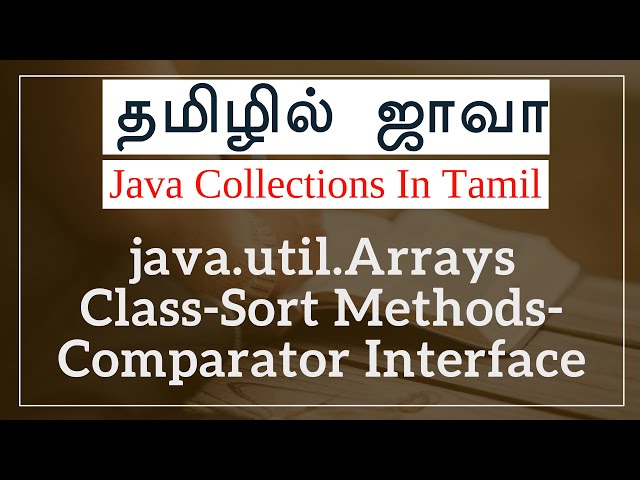 java.util.Arrays Class -sort methods -Comparator Interface -Java in Tamil - தமிழில் ஜாவா - Payilagam