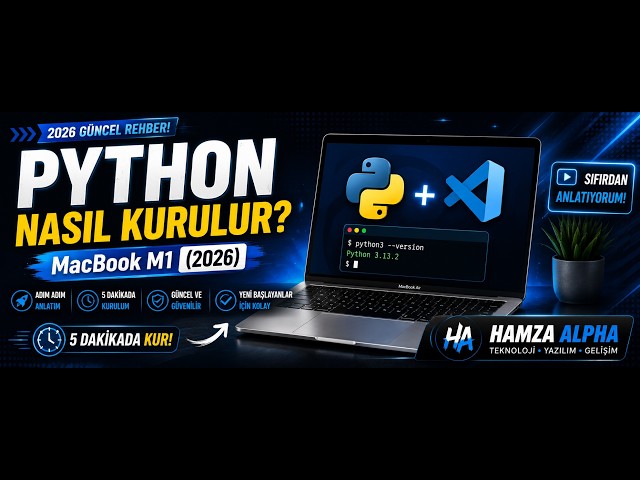 MacBook M1'e Python Nasıl Kurulur? (2026 Güncel Rehber) | VS Code Kurulumu Dahil