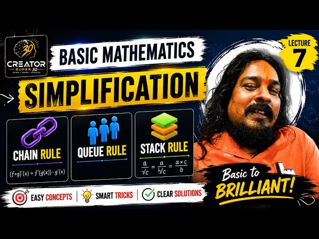 🔴 LIVE: Basic Mathematics lecture 7 simplification chain rule queue rule stack rule