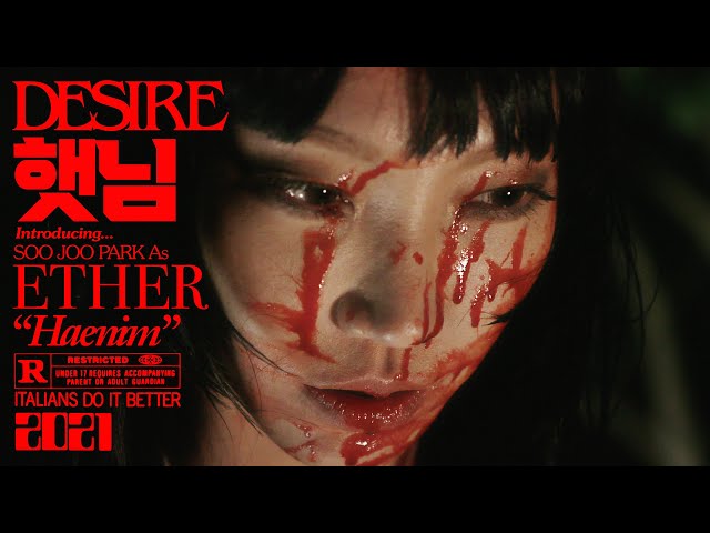 DESIRE FT. ETHER "HAENIM" (Official Video)