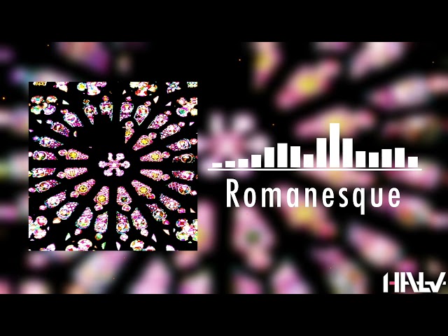 【Official】Halv - Romanesque