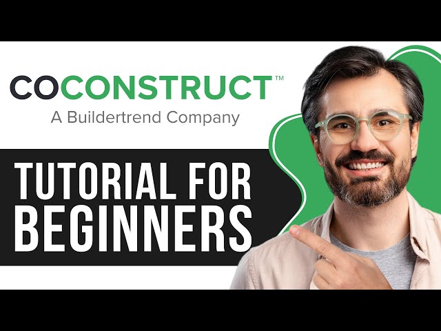 CoConstruct Tutorial for Beginners | Get Started with Construction Project Management 2026