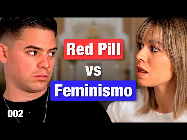 Debate: Red Pill vs Feminismo