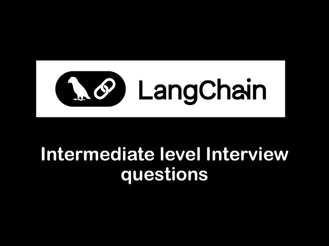 LangChain Interview Questions & Answers | Intermediate Level  | Part 2 | LangChain | Gen AI