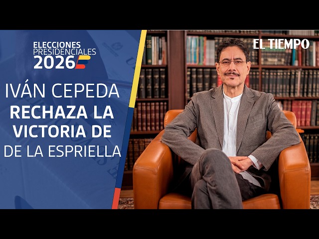 Iván Cepeda rejects first-round results and questions De la Espriella's victory | EL TIEMPO