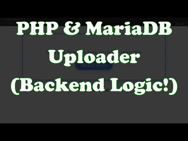 PHP & MariaDB: Build the ULTIMATE Drag & Drop File Uploader Backend (AJAX/Fetch Guide)