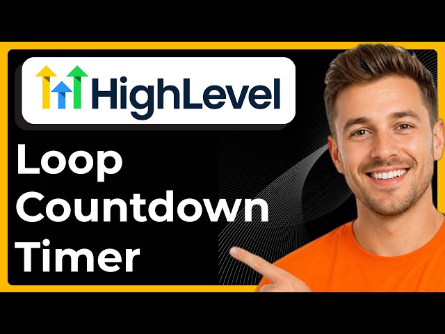 How to set a loop countdown timer in GoHighLevel (Full 2026 Guide)