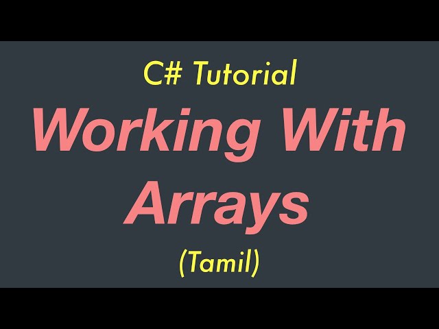 Working with Arrays | C# Tutorial | Tamil