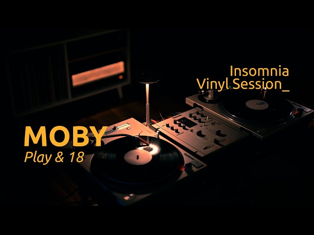 Moby - Play & 18 | Insomnia Vinyl Session