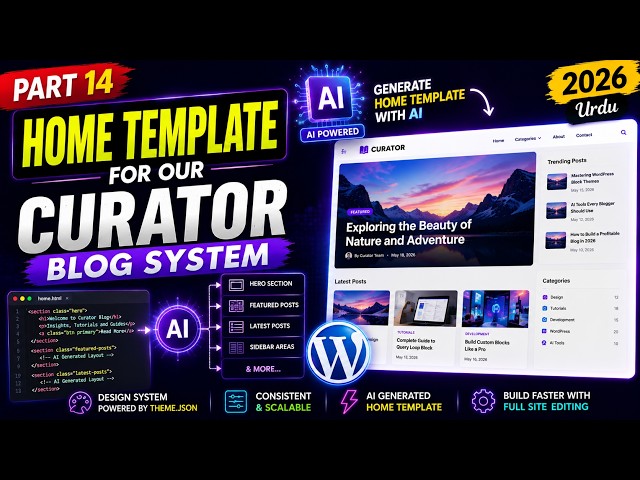 Part 14 | Build the Home Template for Our Blog System with AI | WordPress Block Theme