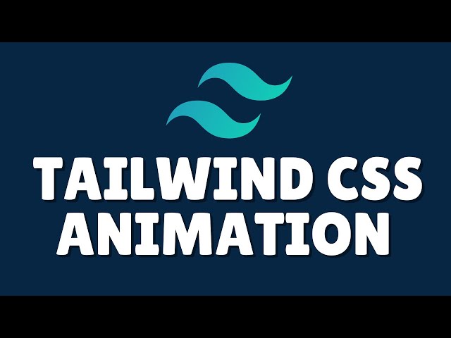 How to add animation in tailwind css?