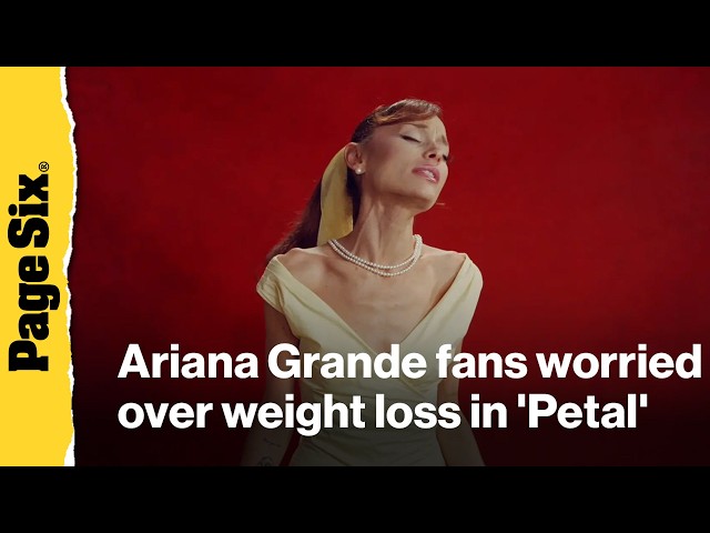 Ariana Grande leaves fans concerned over weight loss after 'Petal' release
