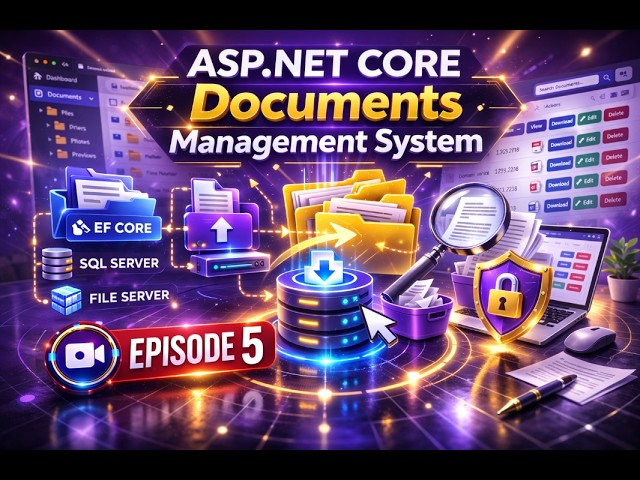 Build a Real Document Management System in ASP NET Core   EFCore,SQL Server & Users Roles  EPISODE 5