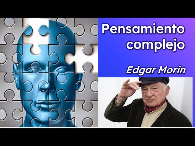 Pensamiento Complejo   Edgar Morin