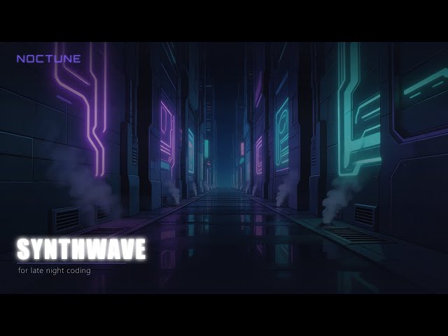 Synthwave for Deep Work | Coding Music, Focus Music, Late Night Programming