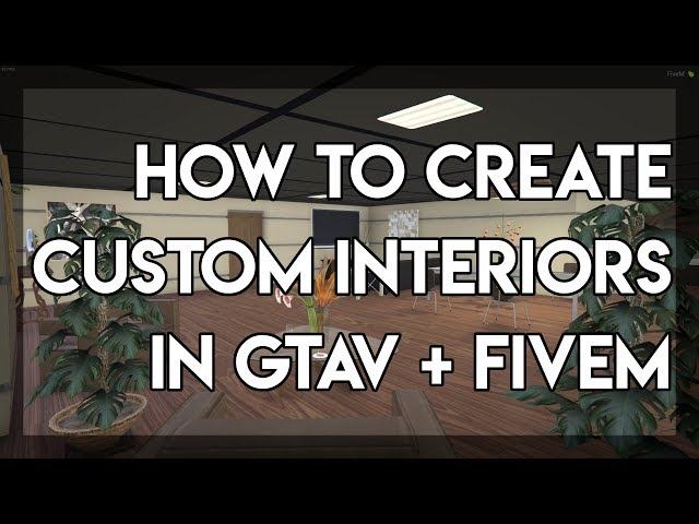 How to Create Custom Interiors in GTAV + FiveM with Menyoo