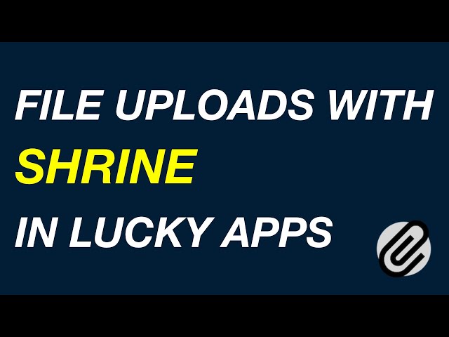 File Uploads in Lucky Crystal Applications with Shrine