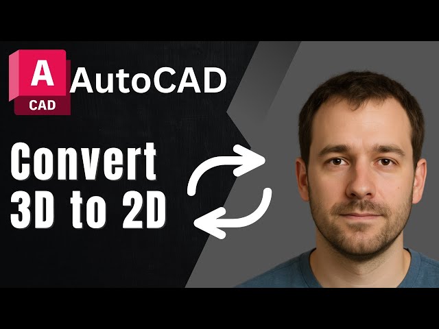 AutoCAD: How to Convert 3D to 2D Drawing (2025 Tutorial)